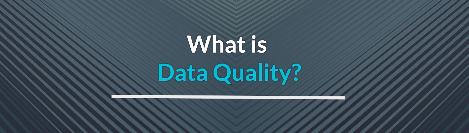 What is Data Quality