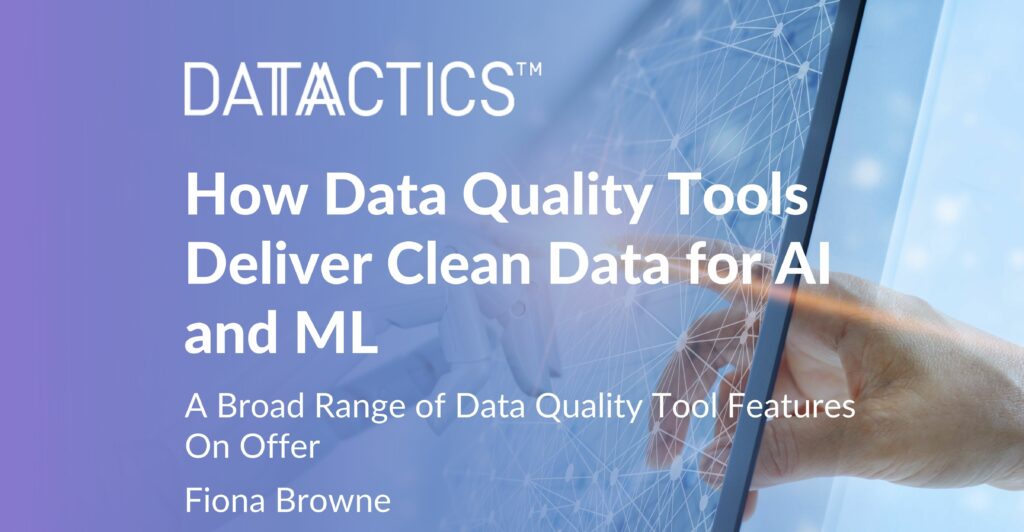 How Data Quality Tools Deliver Clean Data for AI and Machine Learning