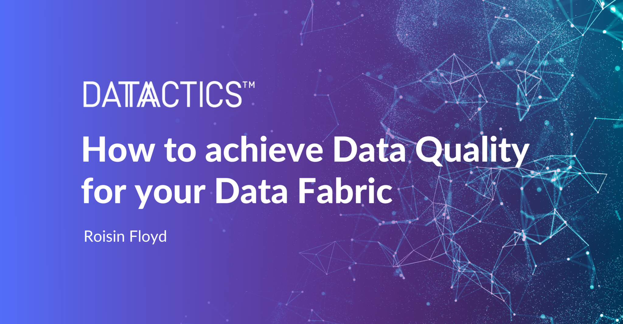 How to achieve Data Quality for your Data Fabric